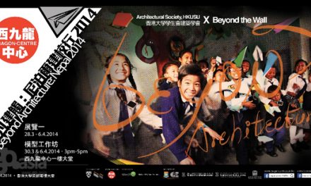 BEYOND ARCHITECTURE – Students from HKU Faculty of Architecture Using Design to Make a Difference